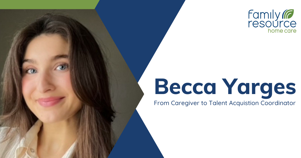 Becca Yarges journey from caregiver to talent acquisition coordinator
