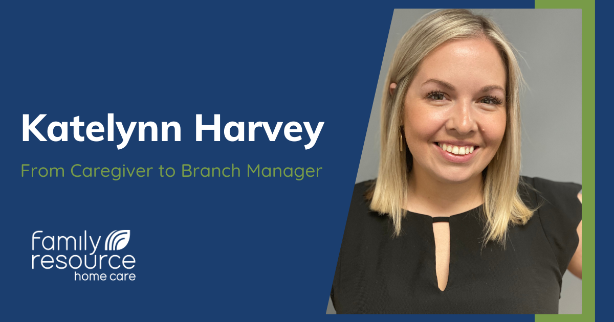 Katelynn Harvey from caregiver to branch manager