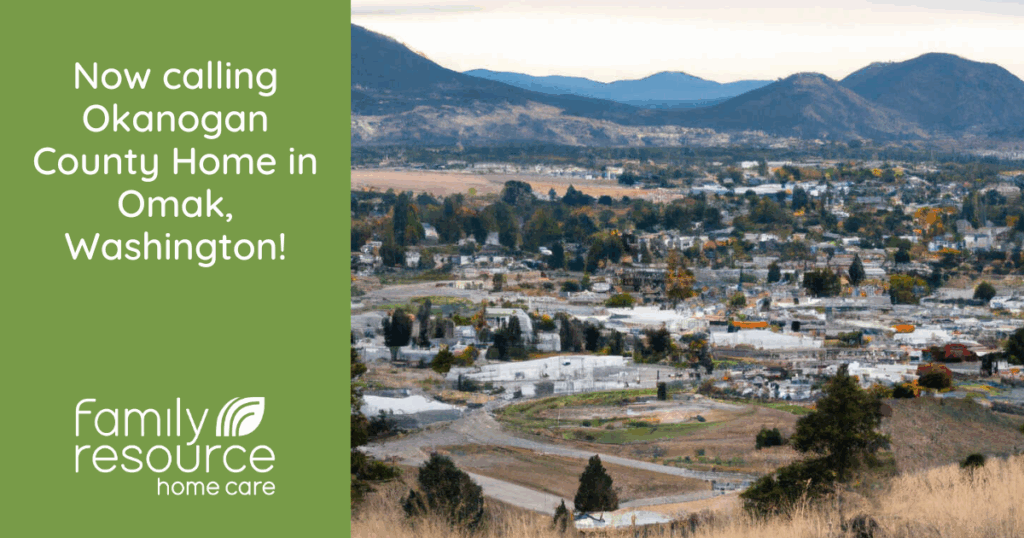 Now calling Okanogan County Home in Omak, Washington!