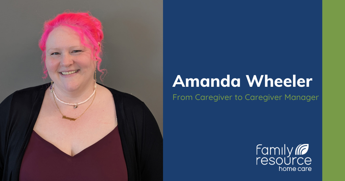 Finding Healing at Home: Amanda Wheeler’s Journey in Home Care in Yakima and Union Gap