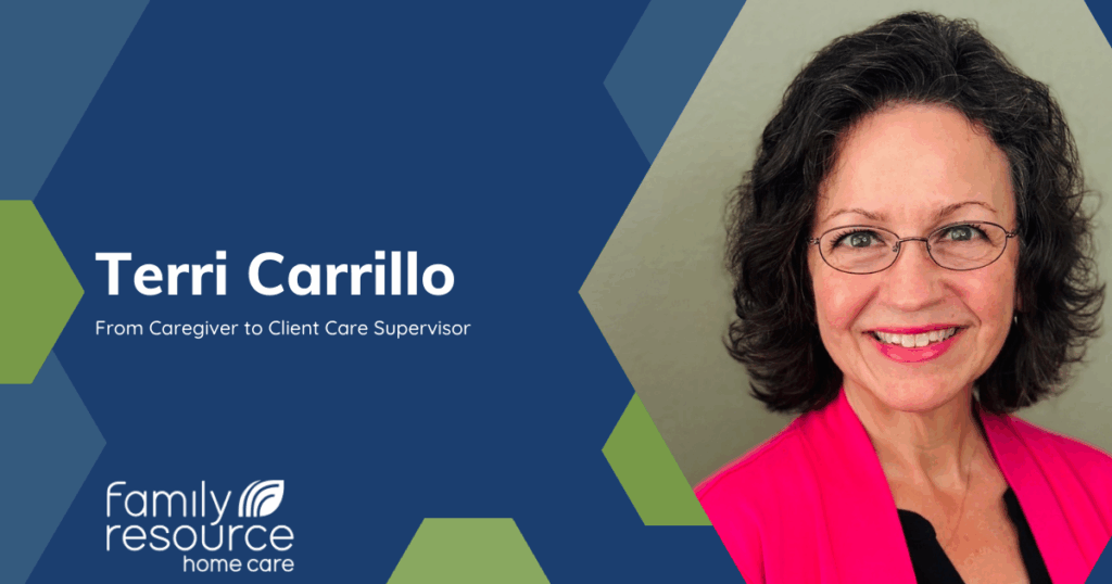 Terri Carrillo’s Journey: From Caregiver to Client Care Supervisor in Olympia Washington Home Care