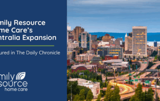 Family Resource Home Care’s Centralia Expansion Featured in The Daily Chronicle