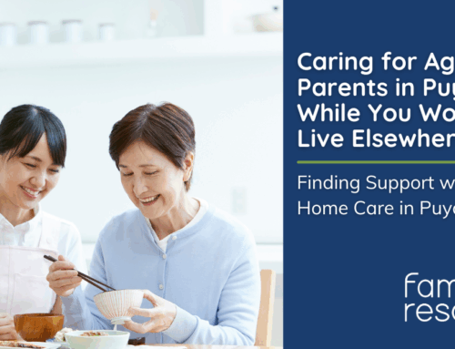 Caring for Aging Parents in Puyallup While You Work or Live Elsewhere: Finding Support with Senior Home Care in Puyallup