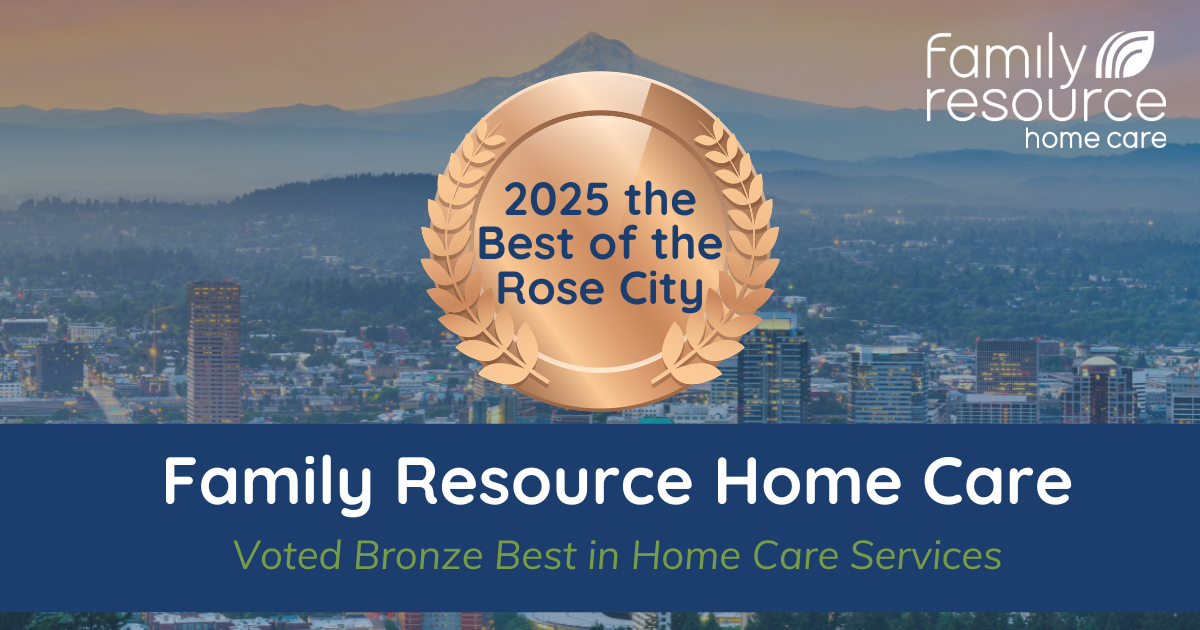 Family Resource Home Care Wins Bronze in the 2025 Best of the Rose City for Portland Home Care